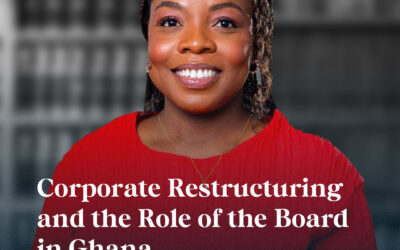 Corporate Restructuring and The Role of The Board in Ghana